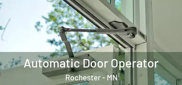 Automatic Door Operator Rochester - MN