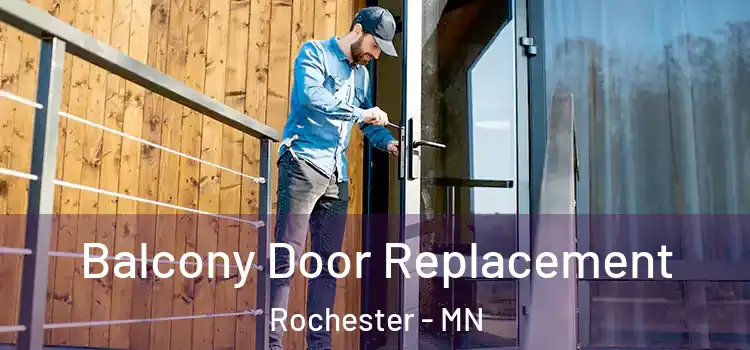  Balcony Door Replacement Rochester - MN
