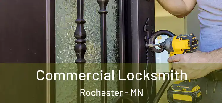 Commercial Locksmith Rochester - MN