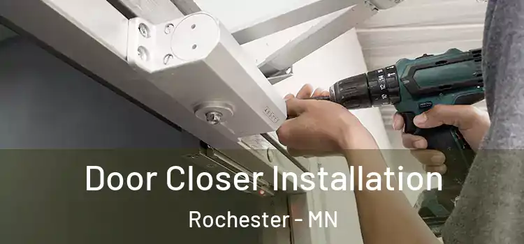 Door Closer Installation Rochester - MN