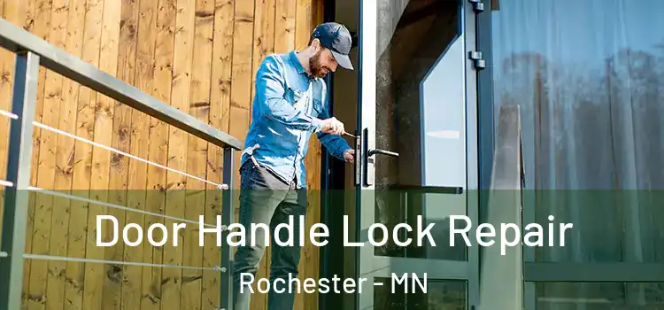 Door Handle Lock Repair Rochester - MN
