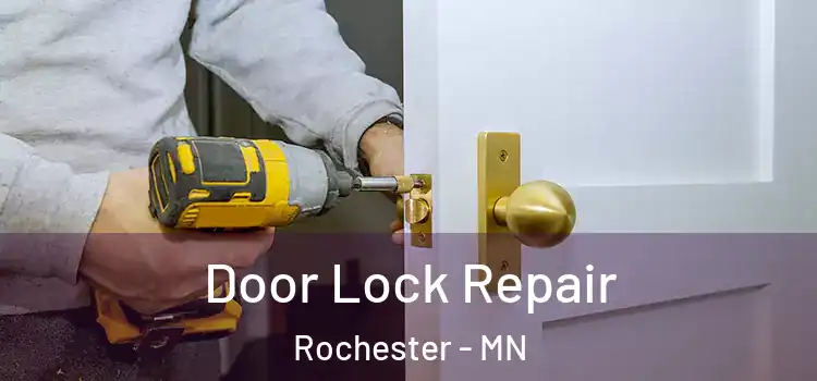 Door Lock Repair Rochester - MN