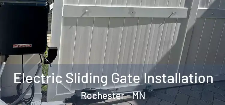Electric Sliding Gate Installation Rochester - MN