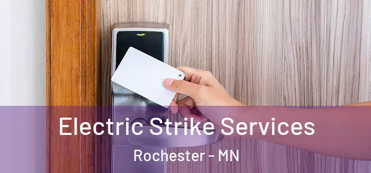 Electric Strike Services Rochester - MN
