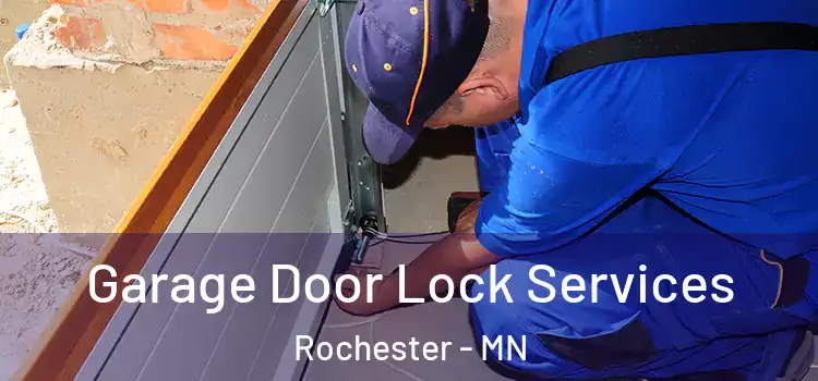 Garage Door Lock Services Rochester - MN