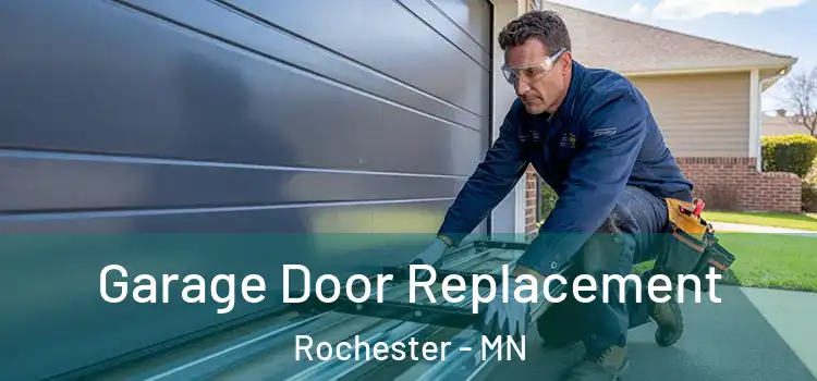  Garage Door Replacement Rochester - MN
