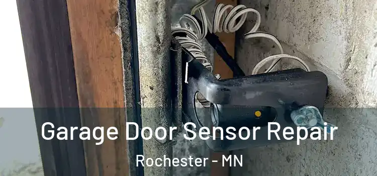 Garage Door Sensor Repair Rochester - MN