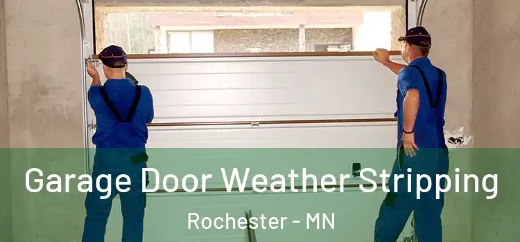  Garage Door Weather Stripping Rochester - MN