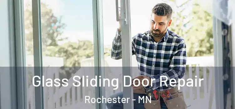 Glass Sliding Door Repair Rochester - MN
