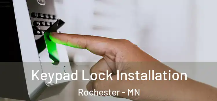  Keypad Lock Installation Rochester - MN