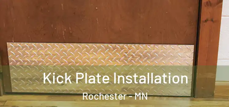 Kick Plate Installation Rochester - MN