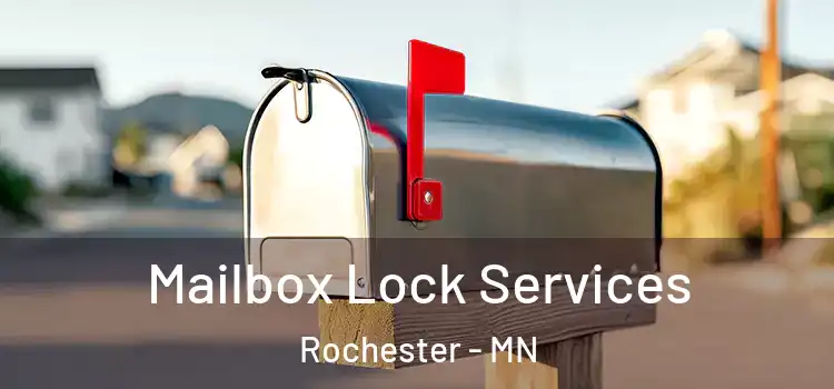 Mailbox Lock Services Rochester - MN