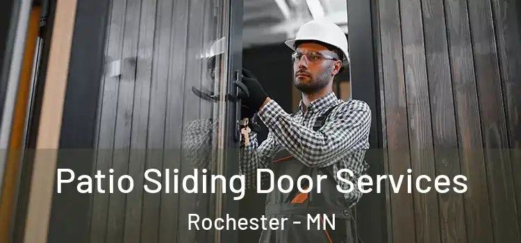 Patio Sliding Door Services Rochester - MN