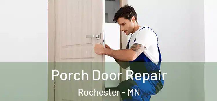  Porch Door Repair Rochester - MN