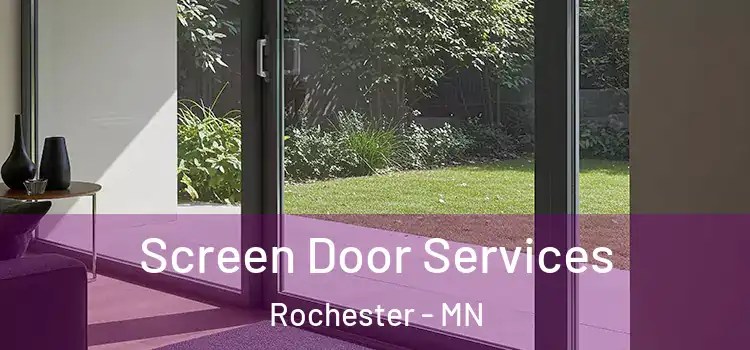 Screen Door Services Rochester - MN