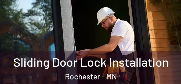Sliding Door Lock Installation Rochester - MN