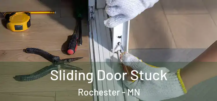 Sliding Door Stuck Rochester - MN