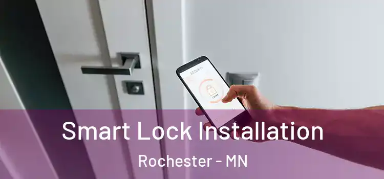 Smart Lock Installation Rochester - MN