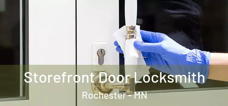 Storefront Door Locksmith Rochester - MN